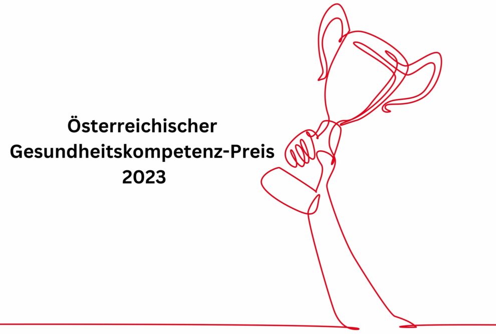 Auf dem Bild ist rechts eine rote Linie, die eine Hand zeichnet, welche einen großen Pokal hält. Links ist in schwarzer großer Schrift "Österreichischer Gesundheitskompetenz-Preis 2023" geschrieben.