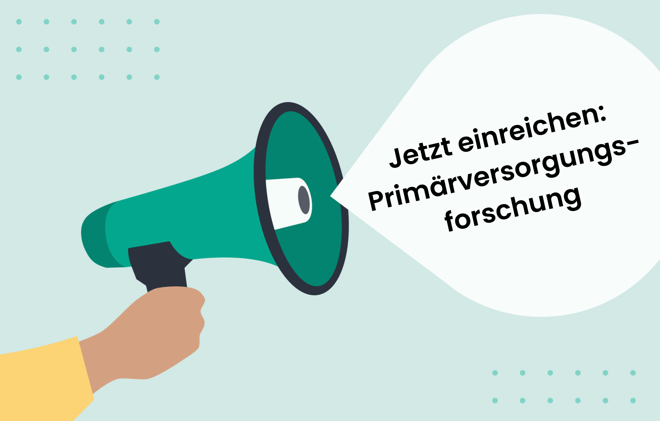 Illustration eines Megaphons mit einer Sprechblase und dem Text "Jetzt einreichen: Primärversorgungsforschung"