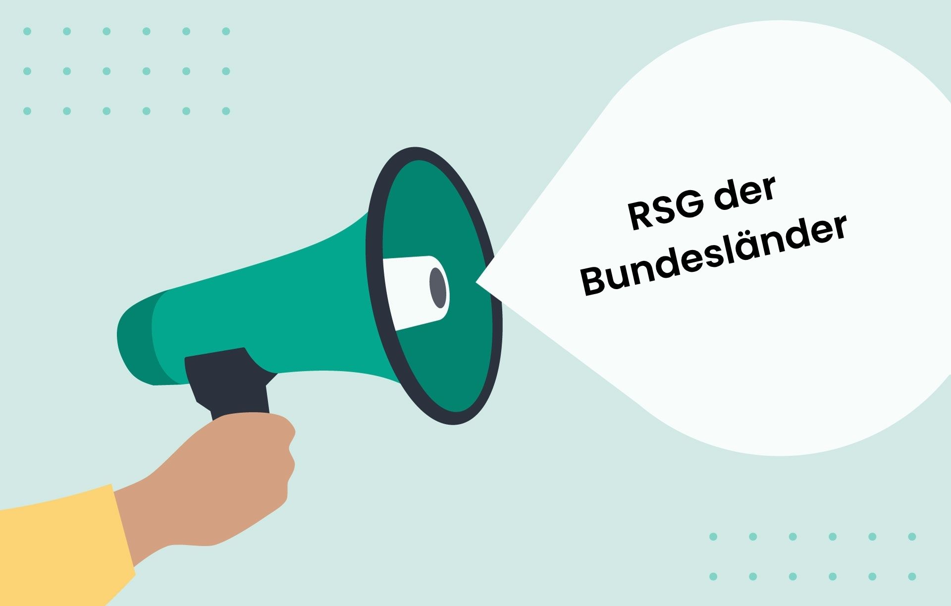 Illustration eines Megaphons und einer Sprechblase mit dem Text "RSG der Bundesländer"