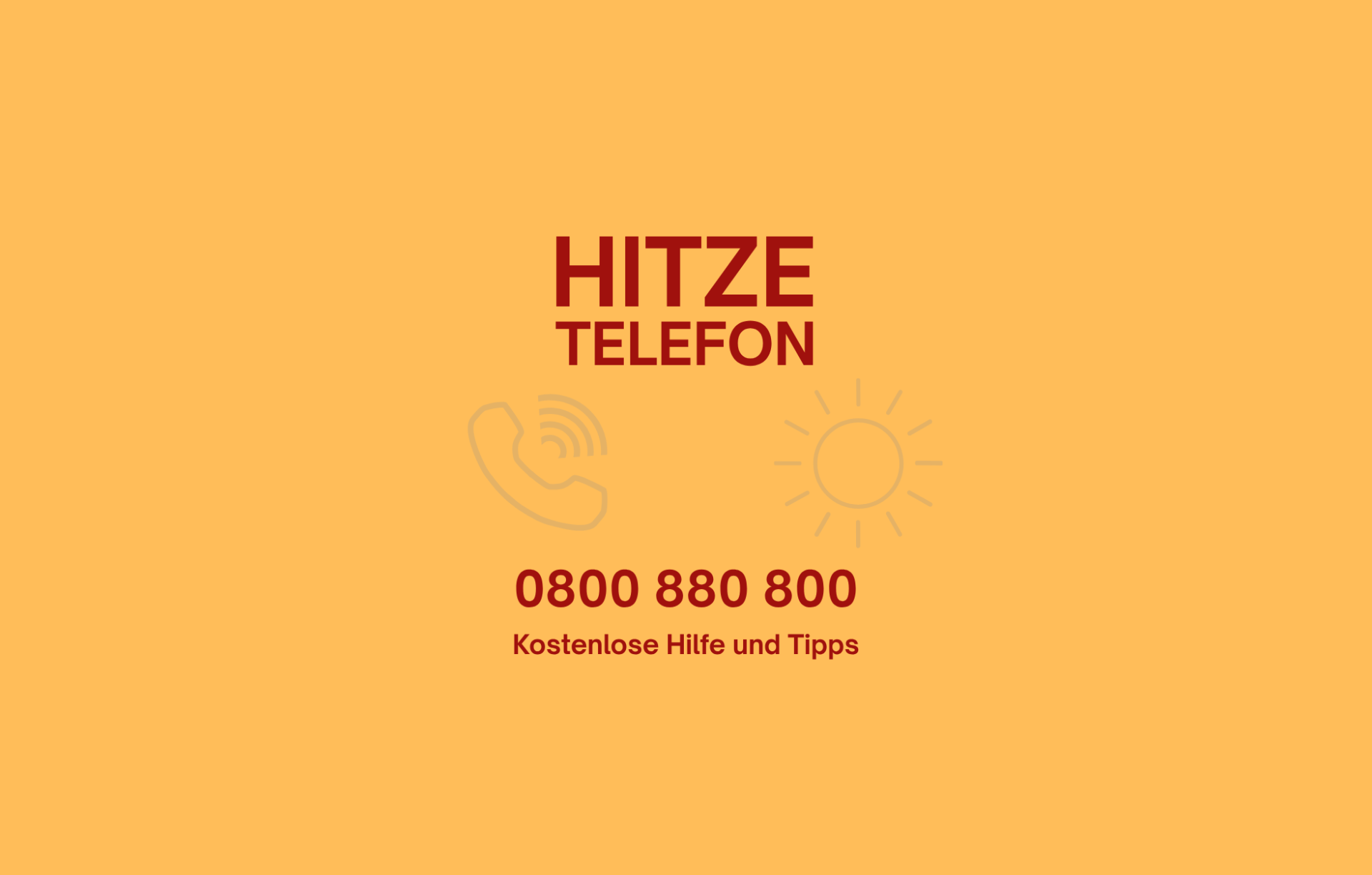 Bild mit einer Sonne und einem Telefon, Text "Hitzetelefon 0800 880 800, kostenlose Hilfe und Tipps"